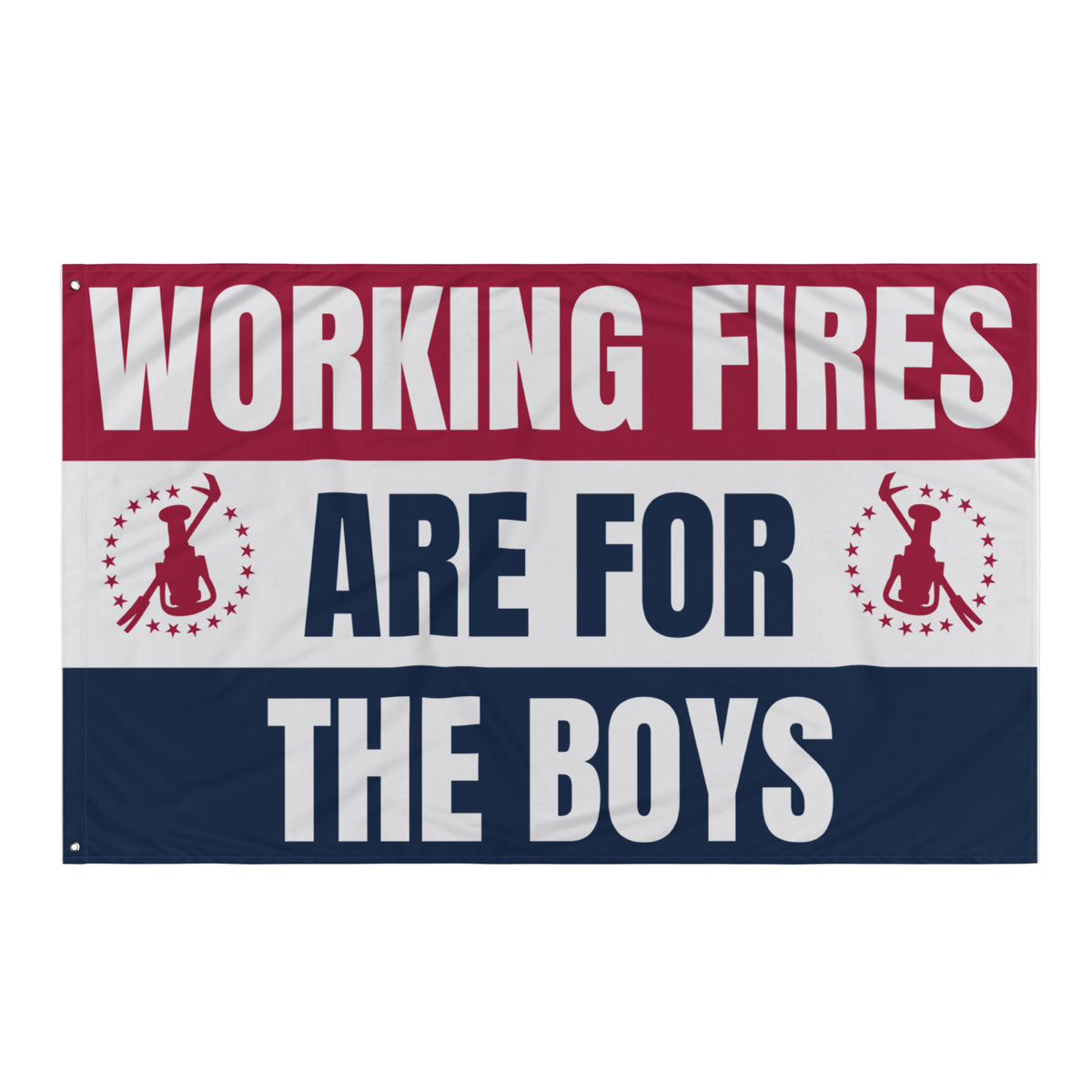 Working Fires Are The Boys Flag