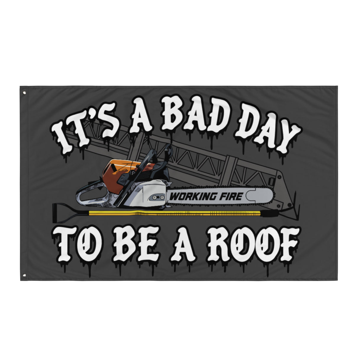 It’s A Bad Day To Be A Roof Flag