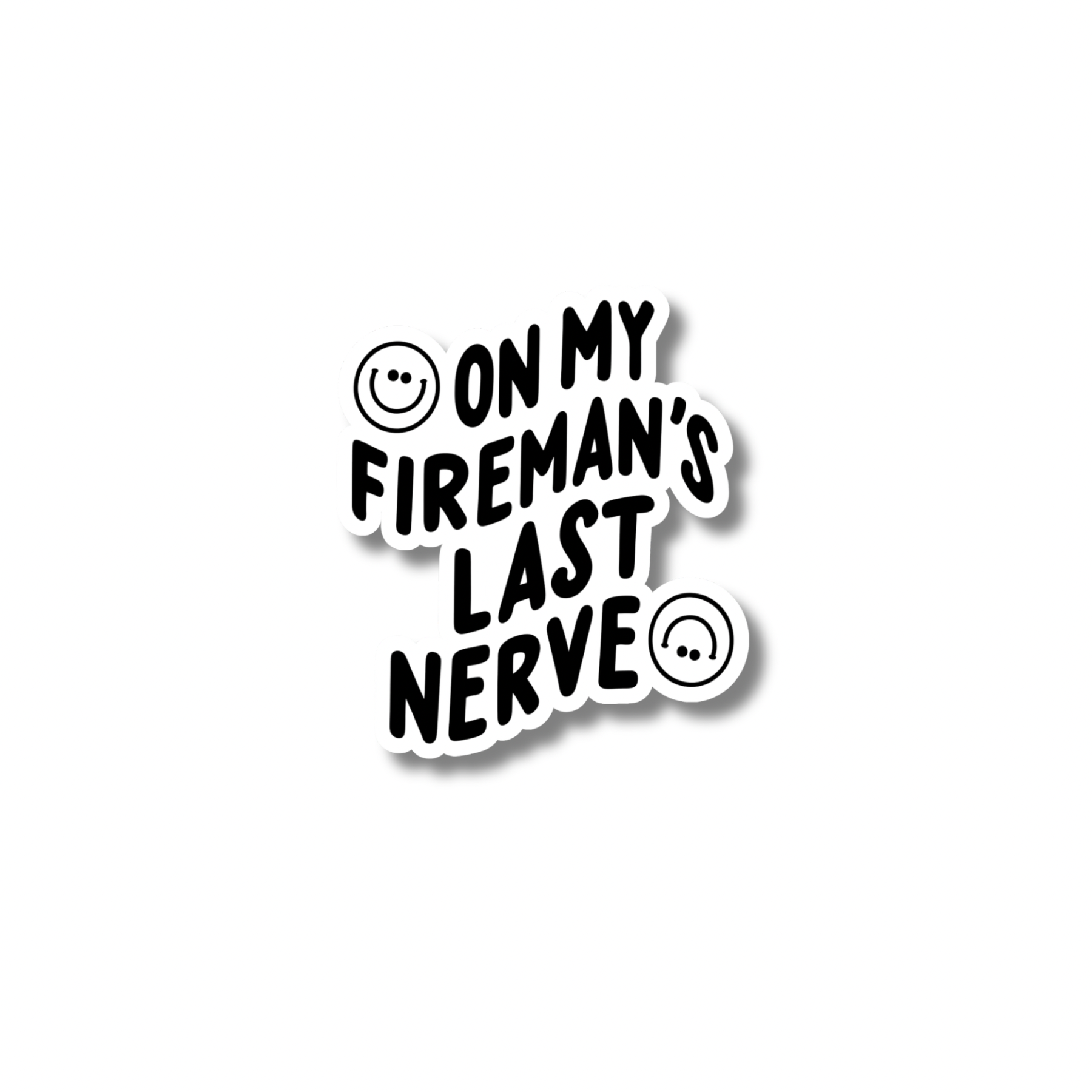 On my fireman’s last nerve sticker