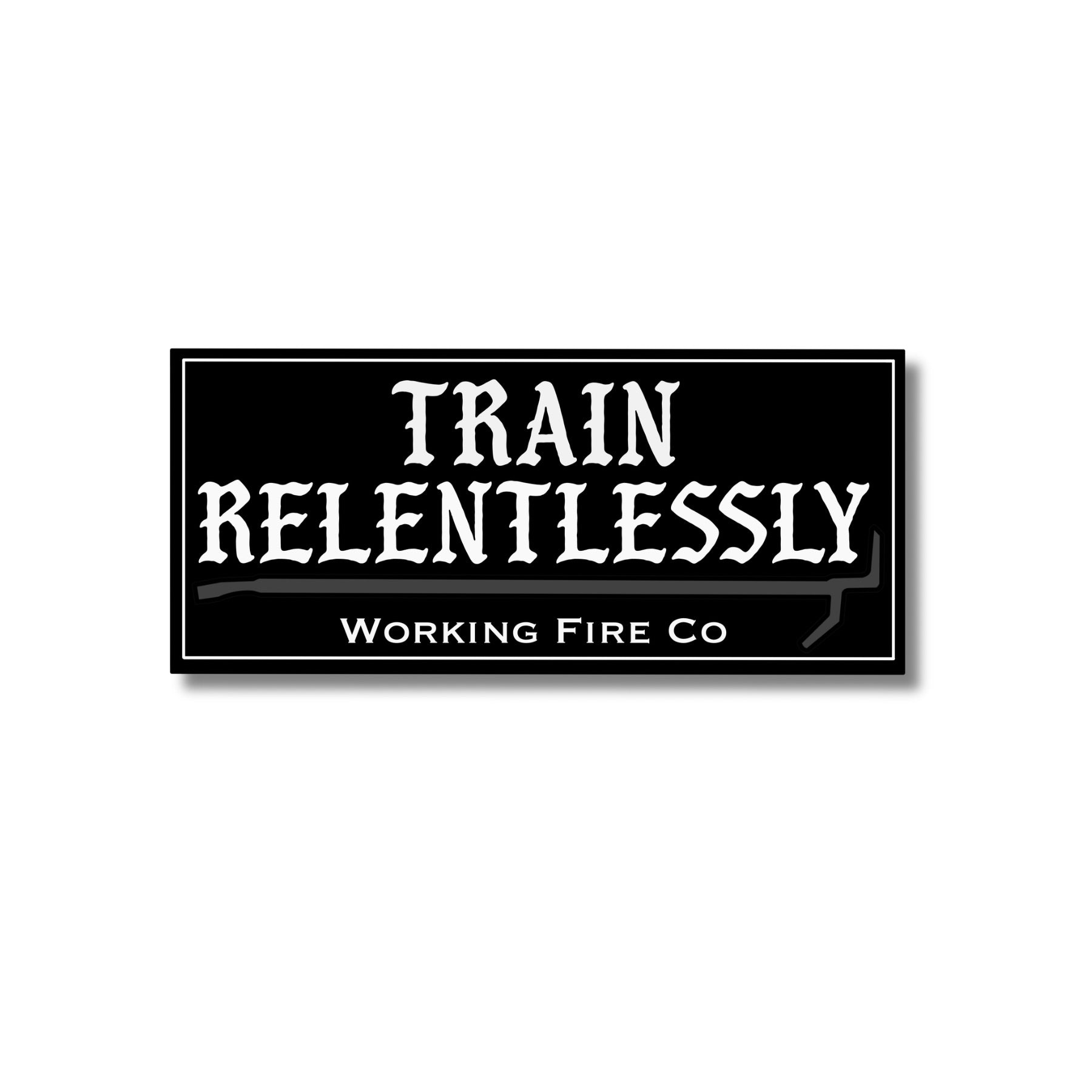 Train Relentlessly