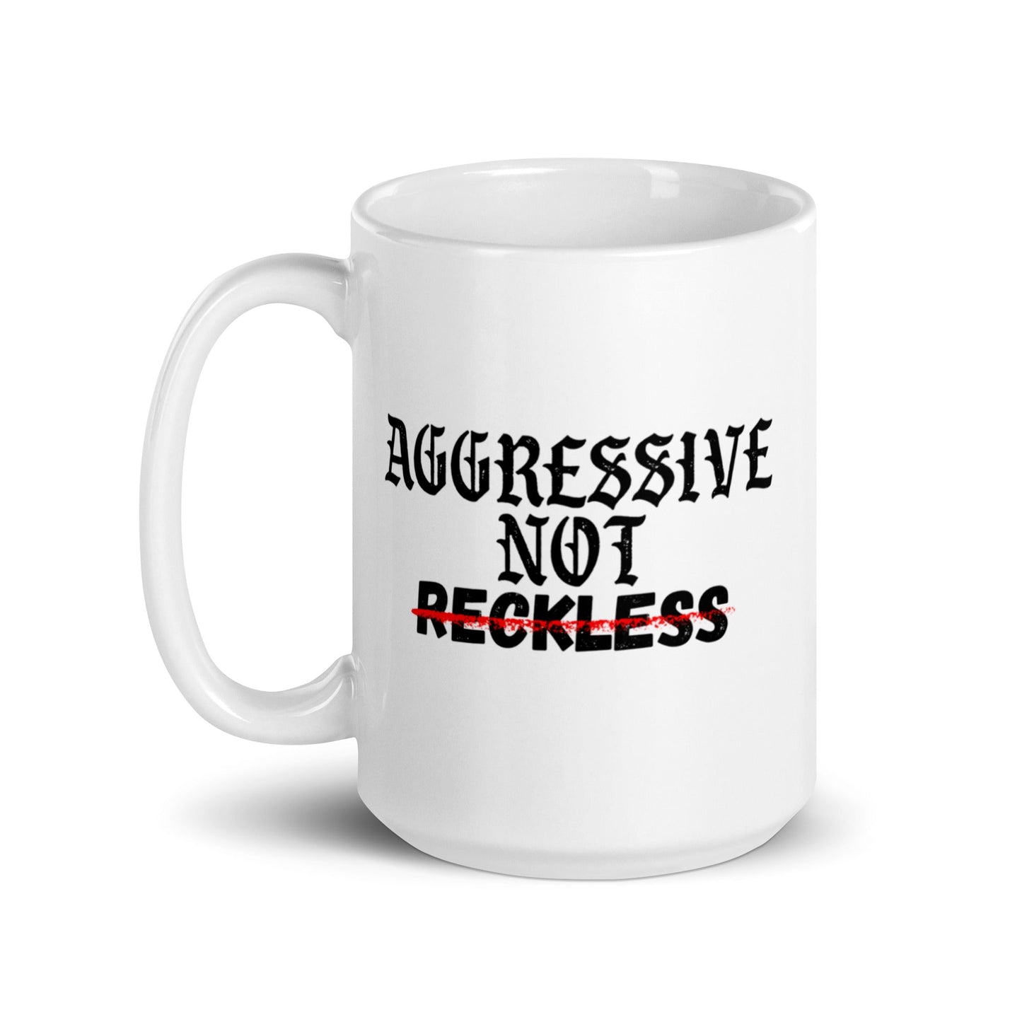 Aggressive Not Reckless Mug - Working Fire Co