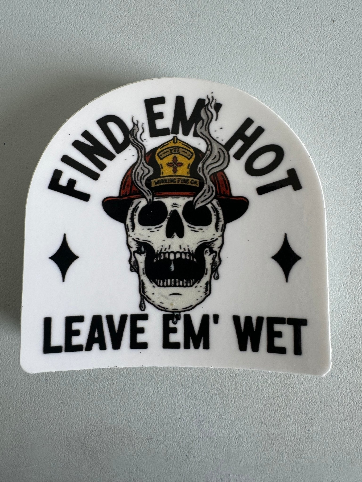 Find Em Hot - Working Fire Co