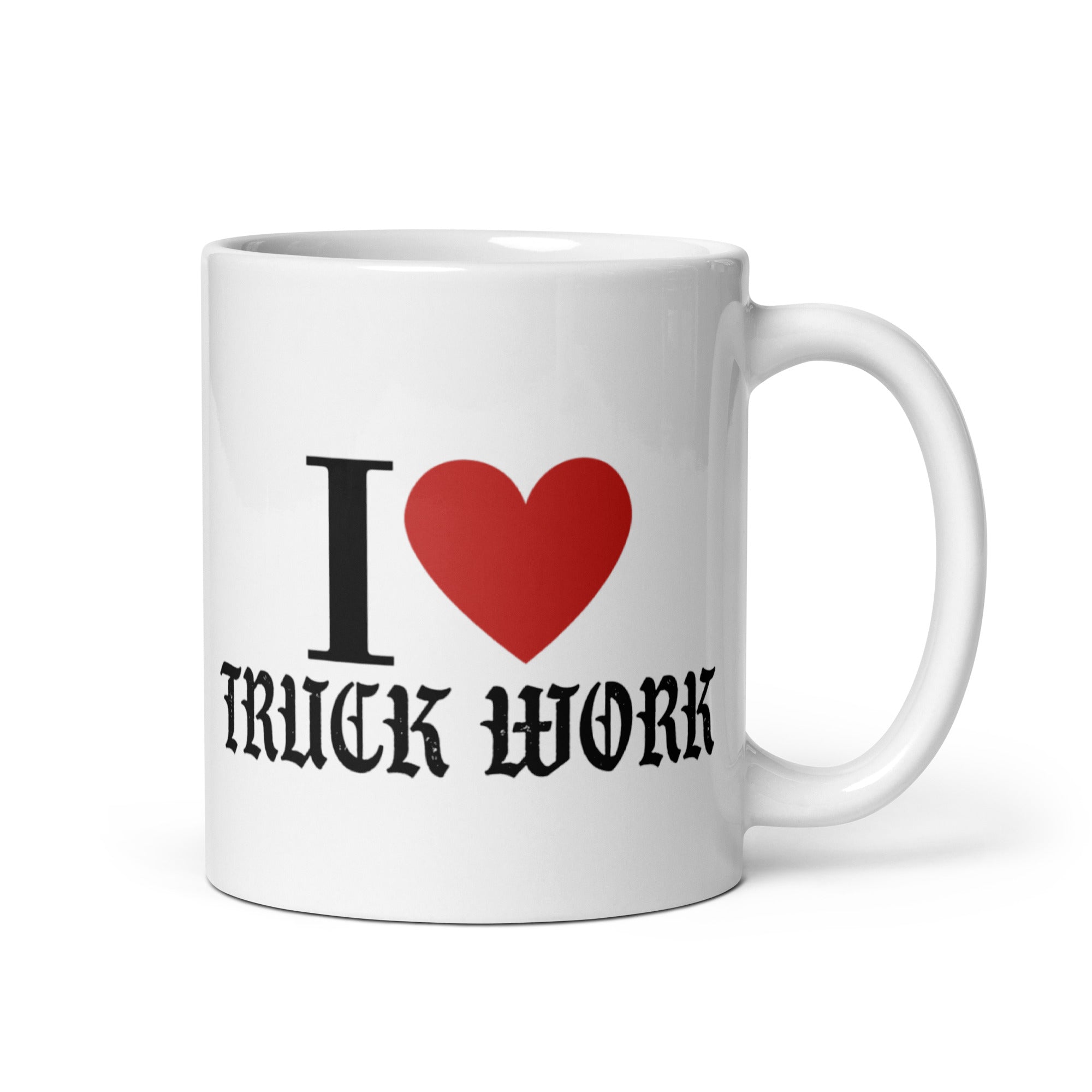 I ❤️ Truck Work - Working Fire Co