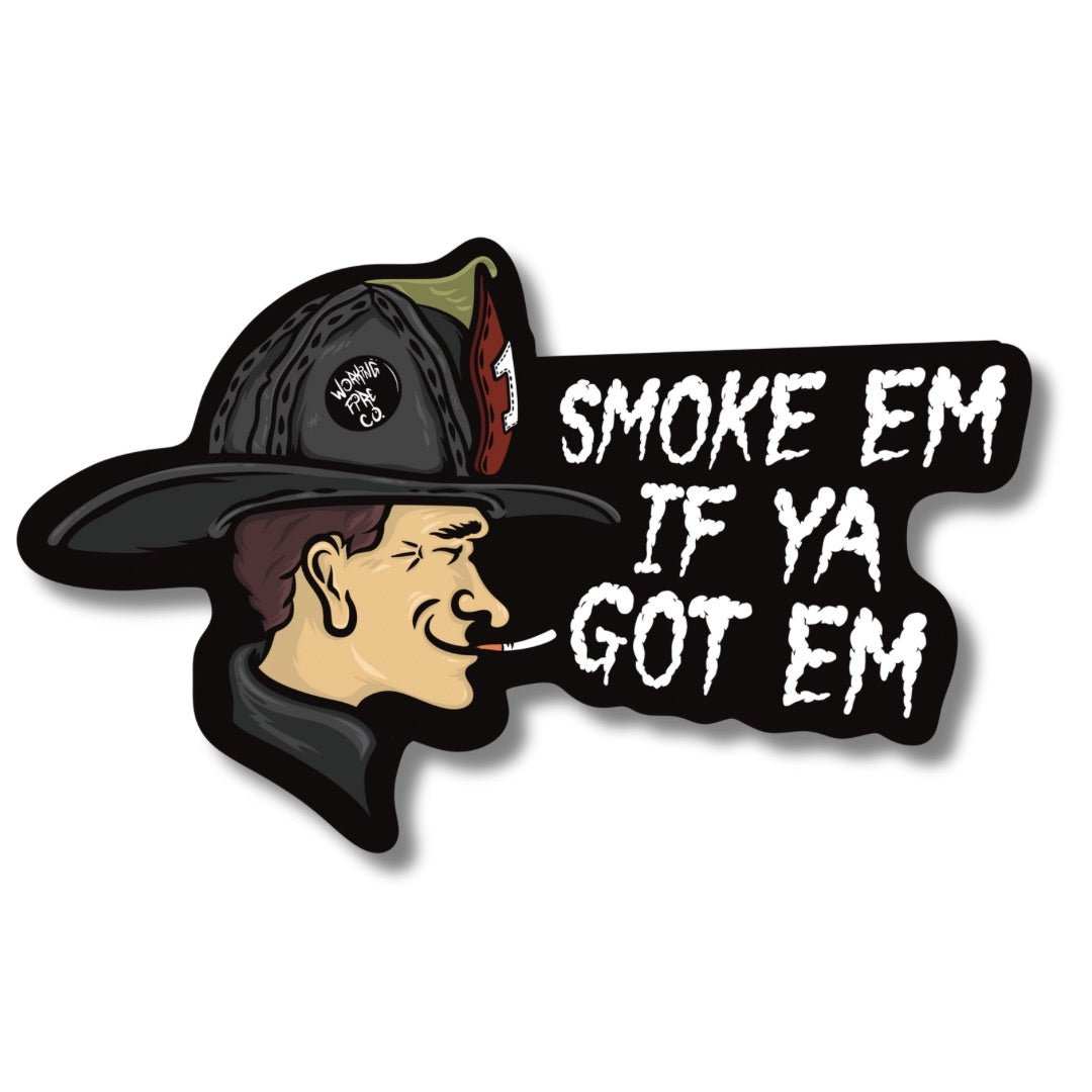 Smoke Em - Working Fire Co