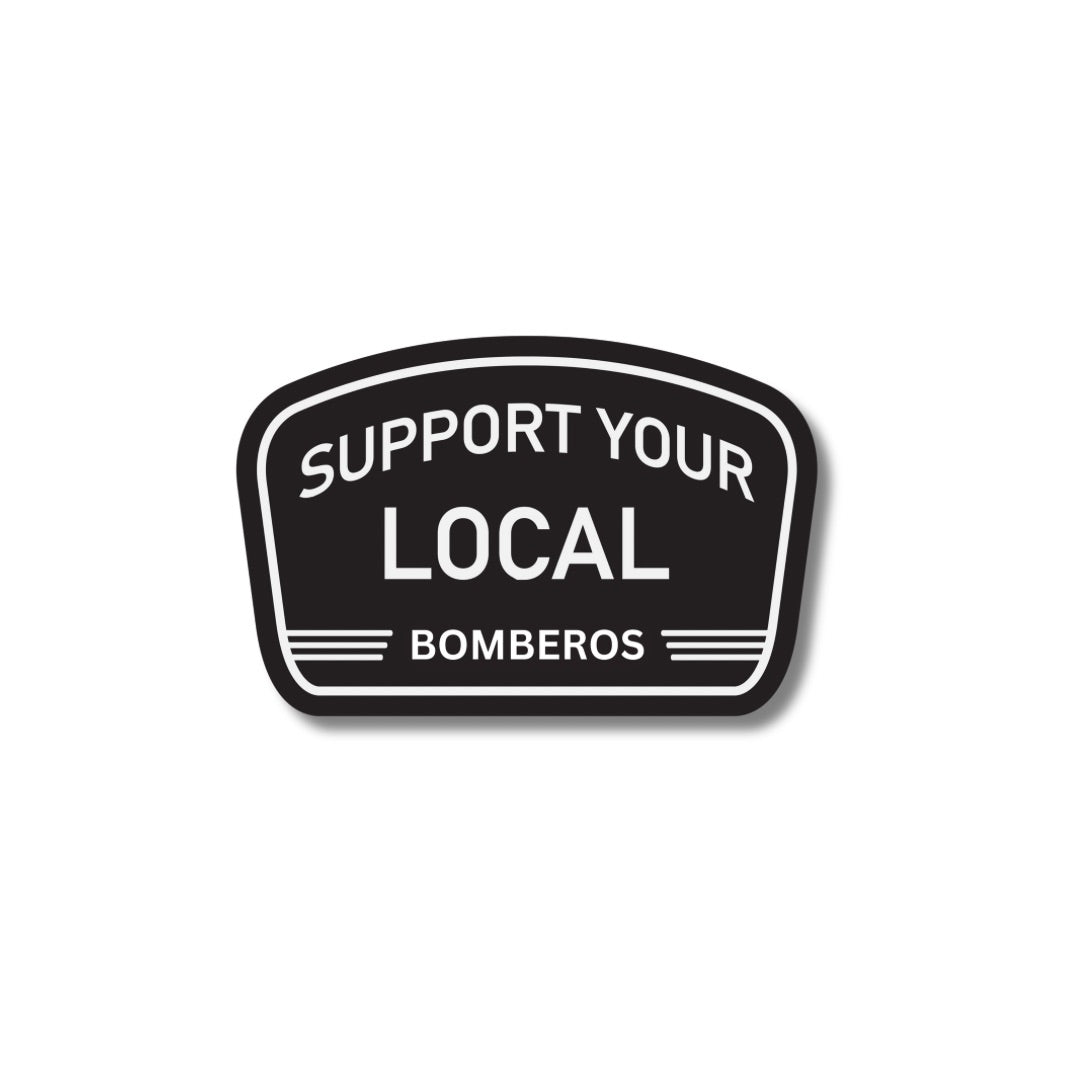 Support Your Local Bomberos