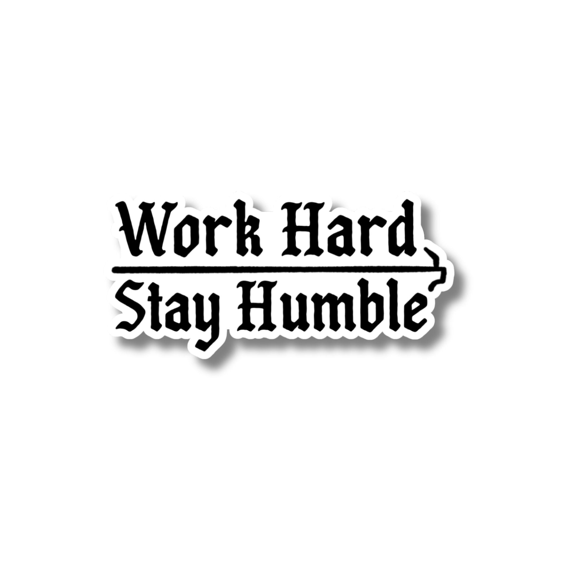 Work Hard Stay Humble 2