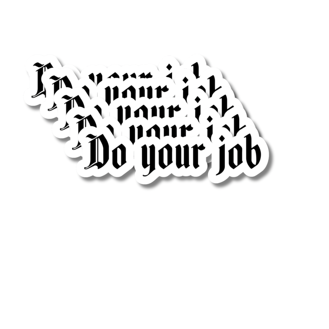 Do Your Job