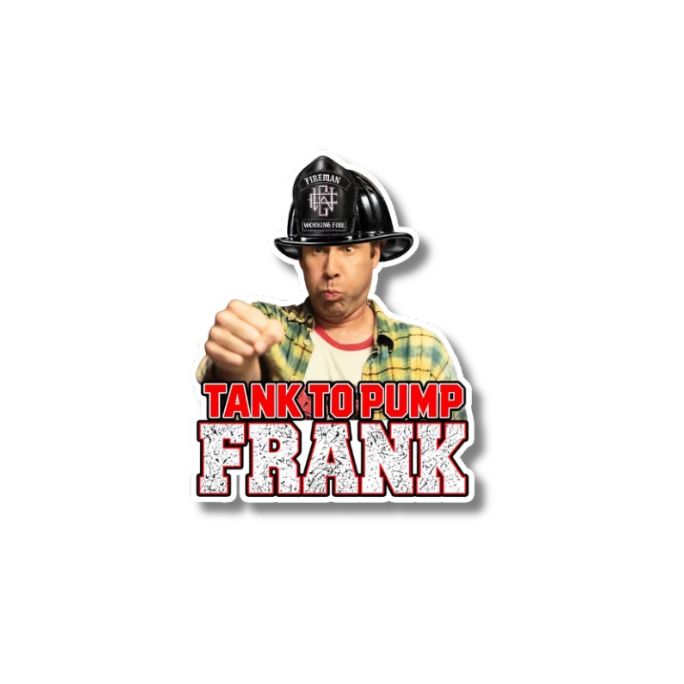Tank To Pump Frank Sticker