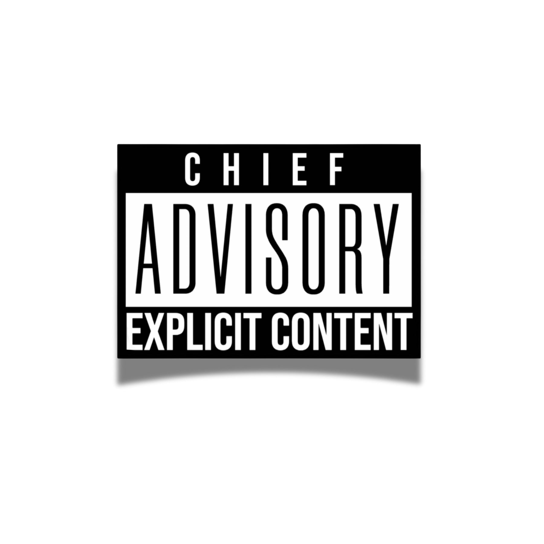 Chief Advisory Explicit Content