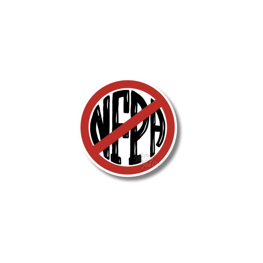 Ban The NFPA sticker - Working Fire Co
