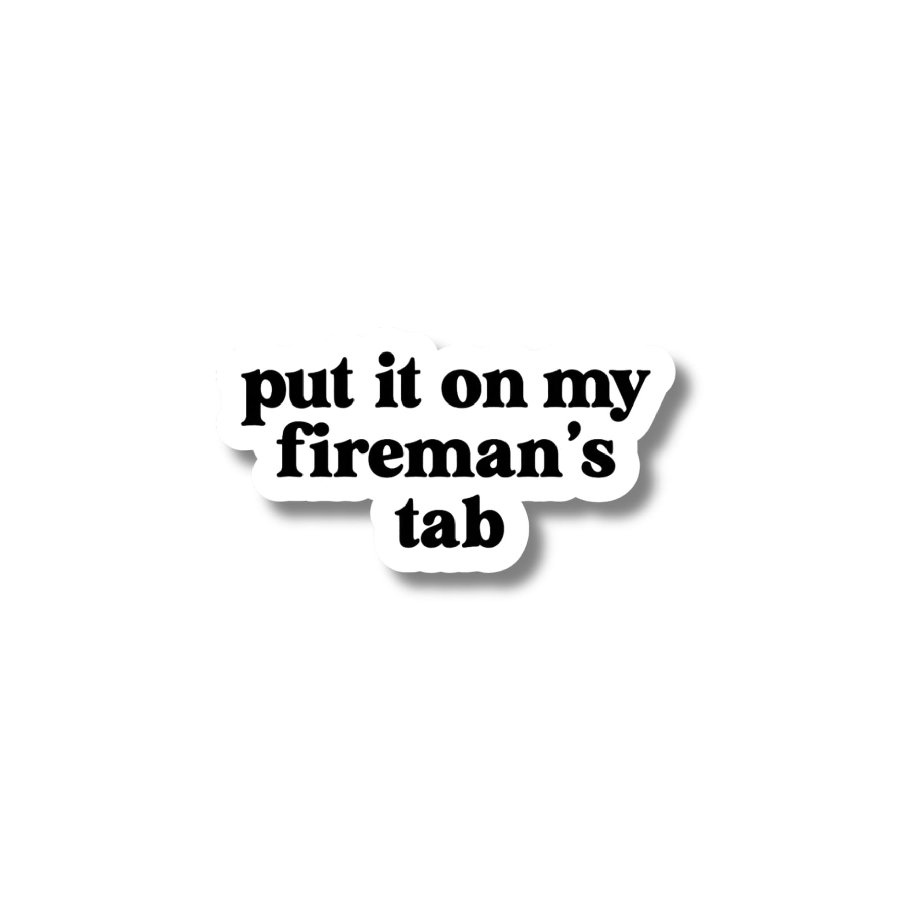 Put in on my fireman's tab sticker