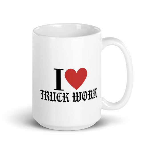I ❤️ Truck Work - Working Fire Co
