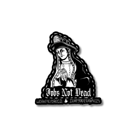 Jobs Not Dead - WFC X DSG - Working Fire Co